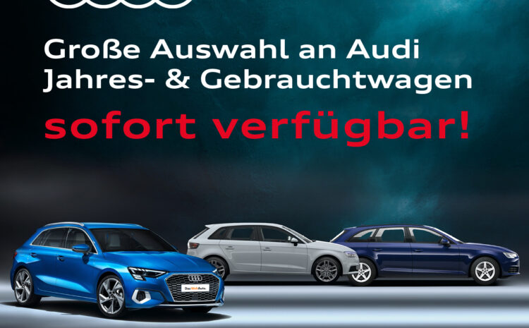  Große Audi Auswahl sofort verfügbar!